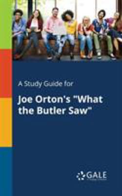 A Study Guide for Joe Orton's "What the Butler ... 1375396072 Book Cover