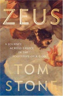 Zeus: A Journey Through Greece in the Footsteps... 158234518X Book Cover