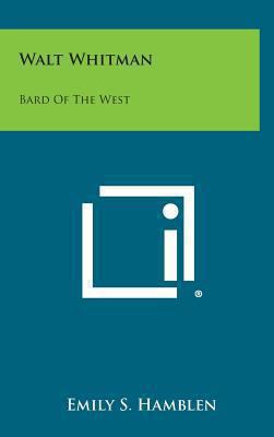 Walt Whitman: Bard of the West 1258969386 Book Cover