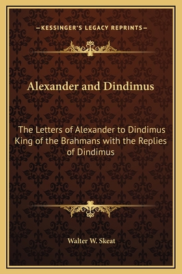Alexander and Dindimus: The Letters of Alexande... 1169254462 Book Cover