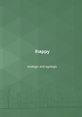 ihappy - ecological and egological 9179693504 Book Cover