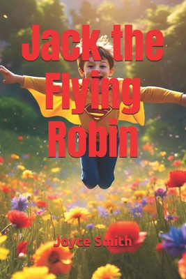 Jack the Flying Robin            Book Cover