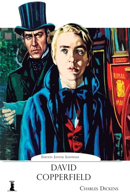 David Copperfield: Edici?n Juvenil Ilustrada [Spanish] B086L16FK5 Book Cover