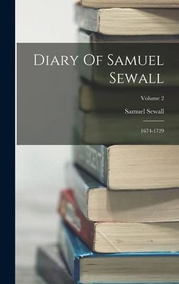 Diary Of Samuel Sewall: 1674-1729; Volume 2 101725561X Book Cover