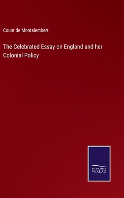 The Celebrated Essay on England and her Colonia... 3375146310 Book Cover
