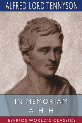 In Memoriam A. H. H (Esprios Classics) 1034451308 Book Cover