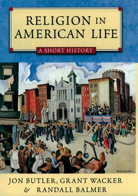 Religion in American Life: A Short Historyupdat... 0195333292 Book Cover