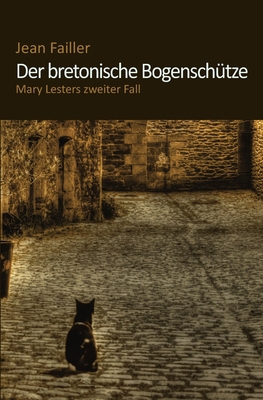 Der bretonische Bogenschütze: Mary Lesters zwei... [German] 1517276748 Book Cover