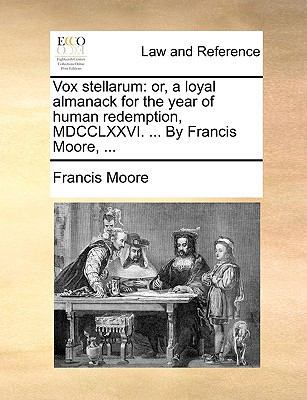 Vox Stellarum: Or, a Loyal Almanack for the Yea... 1170180426 Book Cover