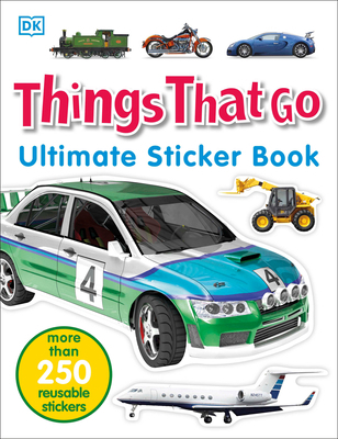Ultimate Sticker Book: Things That Go: More Tha... 1465447202 Book Cover