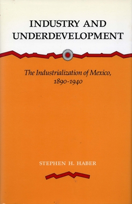 Industry and Underdevelopment: The Industrializ... 0804714878 Book Cover