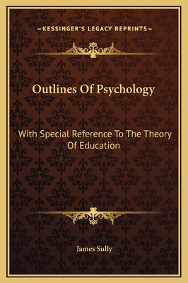 Outlines Of Psychology: With Special Reference ... 1169370896 Book Cover