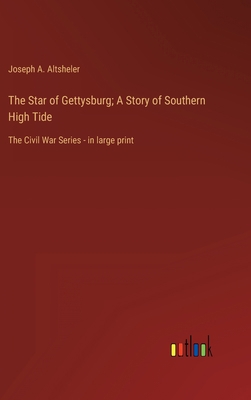 The Star of Gettysburg; A Story of Southern Hig... B0BVPP89YR Book Cover