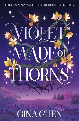 Violet Made of Thorns: The darkly enchanting Ne... 1399707140 Book Cover