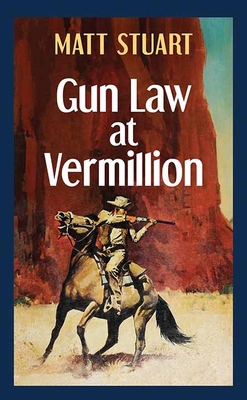 Gun Law at Vermillion [Large Print] 1638089736 Book Cover
