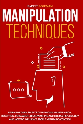 Manipulation Techniques: A Complete Guide on Mi... B0898ZJQ1G Book Cover