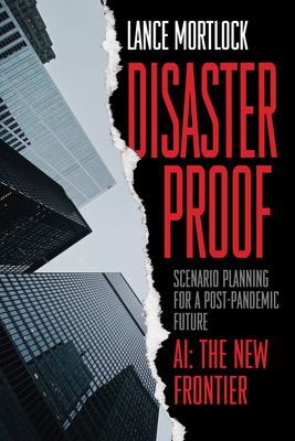 Disaster Proof: Scenario Planning for a Post-Pa... 1988025613 Book Cover