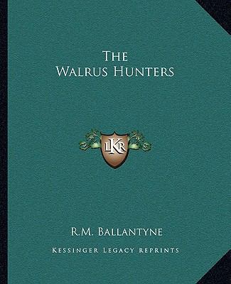 The Walrus Hunters 1162711817 Book Cover
