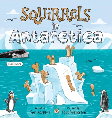 Squirrels in Antarctica B0CTD3KYGD Book Cover