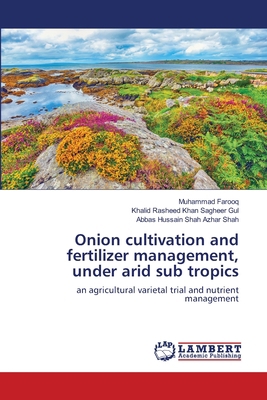 Onion cultivation and fertilizer management, un... 6139814340 Book Cover