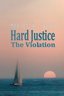 Hard Justice: The Violation 1442106522 Book Cover