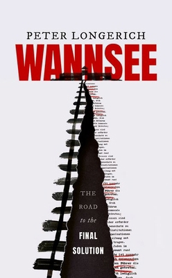 Wannsee: The Road to the Final Solution 0198834055 Book Cover