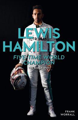 Lewis Hamilton: Five-Time World Champion: The B... 1789460921 Book Cover