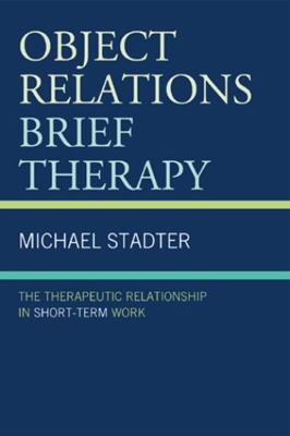 Object Relations Brief Therapy: The Therapeutic... 0765706903 Book Cover