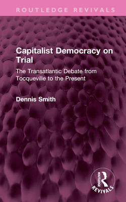 Capitalist Democracy on Trial: The Transatlanti... 103235058X Book Cover