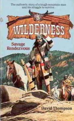 Wilderness No. 3: Savage Rendezvous B002NIWETW Book Cover