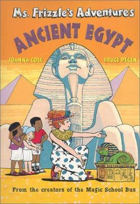 Ms. Frizzle's Adventures: Ancient Egypt 0590446800 Book Cover