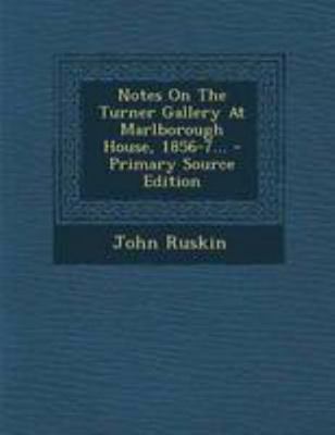 Notes on the Turner Gallery at Marlborough Hous... 1295124971 Book Cover