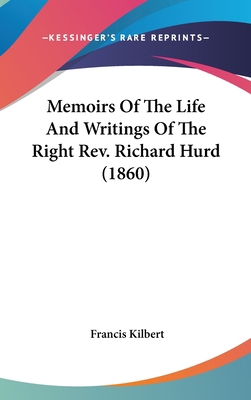 Memoirs Of The Life And Writings Of The Right R... 1436538173 Book Cover