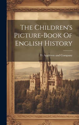 The Children's Picture-book Of English History 1020413603 Book Cover
