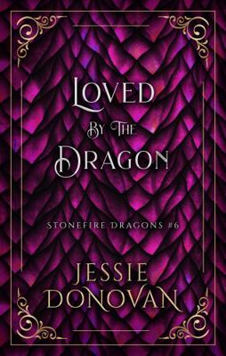 Loved by the Dragon (Stonefire British Dragons) 1944776745 Book Cover