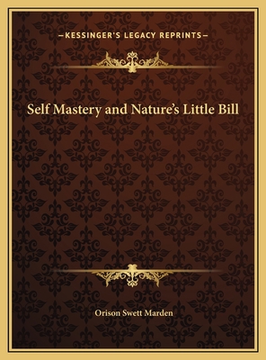 Self Mastery and Nature's Little Bill 1169662560 Book Cover