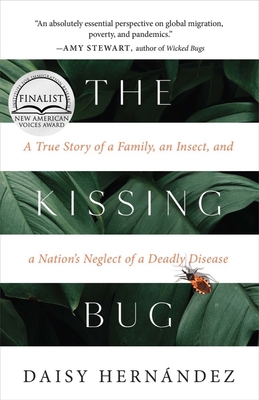 The Kissing Bug: A True Story of a Family, an I... 1951142527 Book Cover