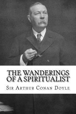 The Wanderings of a Spiritualist 1973768658 Book Cover