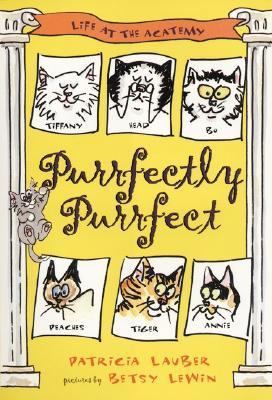 Purrfectly Purrfect: Life at the Acatemy 0060292091 Book Cover