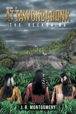 Attawondaronk: The Reckoning 1643450840 Book Cover