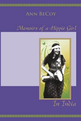 Memoirs of Hippie Girl in India 0992038308 Book Cover