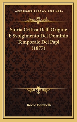 Storia Critica Dell' Origine E Svolgimento Del ... [Italian] 1168232317 Book Cover