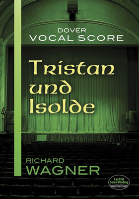 Tristan Und Isolde Vocal Score 0486498042 Book Cover