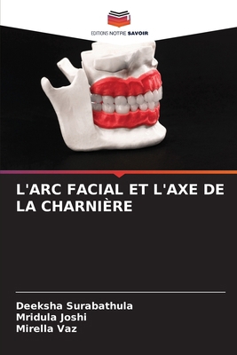 L'Arc Facial Et l'Axe de la Charnière [French] 6209517226 Book Cover