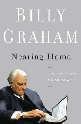 Nearing Home: Life, Faith, and Finishing Well [Large Print] 141044287X Book Cover
