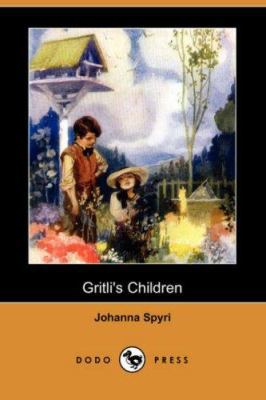 Gritli's Children (Dodo Press) 140657838X Book Cover