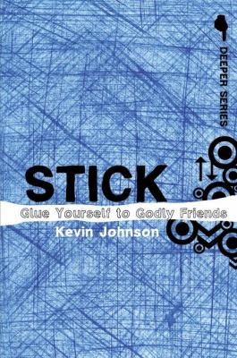 Stick: Glue Yourself to Godly Friends 0310274907 Book Cover