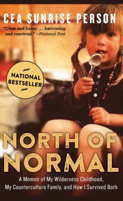 North of Normal: A Memoir of My Wilderness Chil... 1443451797 Book Cover