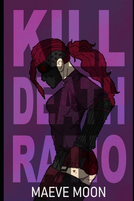 Kill Death Ratio B08QVXQHZV Book Cover