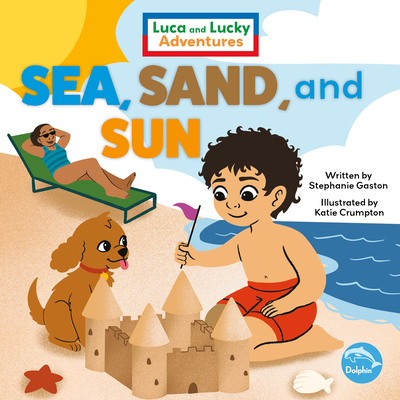 Sea, Sand, and Sun 163897506X Book Cover